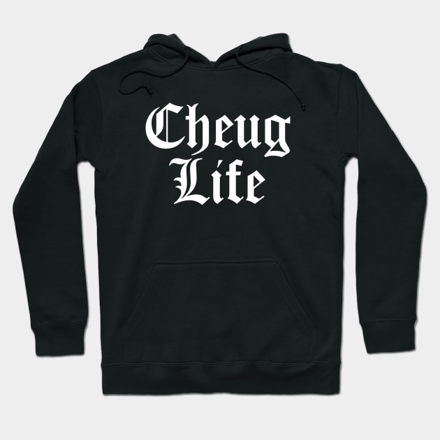 Cheug Life - Millennial Gen Z Fashion Hoodie by RecoveryTees